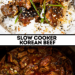 Slow Cooker Korean Beef